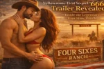 Yellowstone sequel 6666, 6666 trailer revealed, Four Sixes Ranch series, Yellowstone universe show, Yellowstone spin off 2026, Western drama TV series, cowboy ranch series, new Yellowstone sequel, Paramount western drama